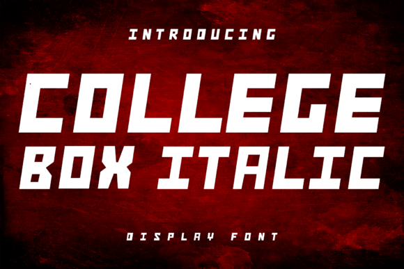 College Box Italic: A Spirited Display Font for Campaigns That Move