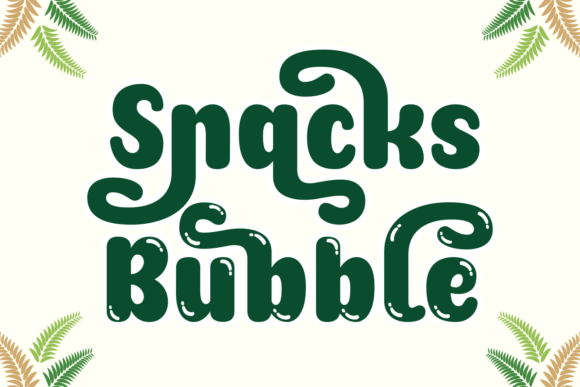 Snacks Bubble Font: Playful Typography That Sells